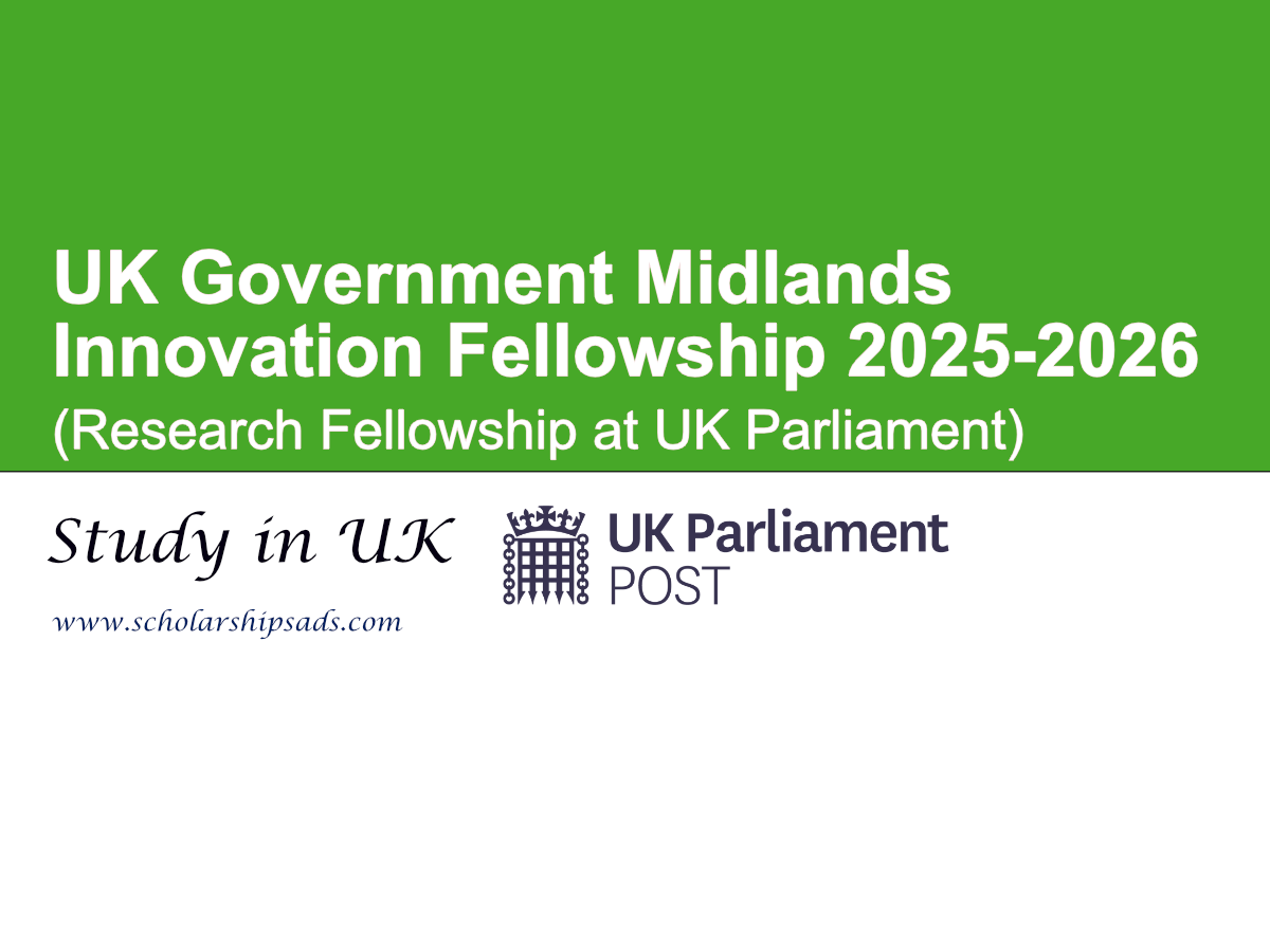 UK Government Midlands Innovation Fellowship 2025-2026 (Research Fellowship at UK Parliament)