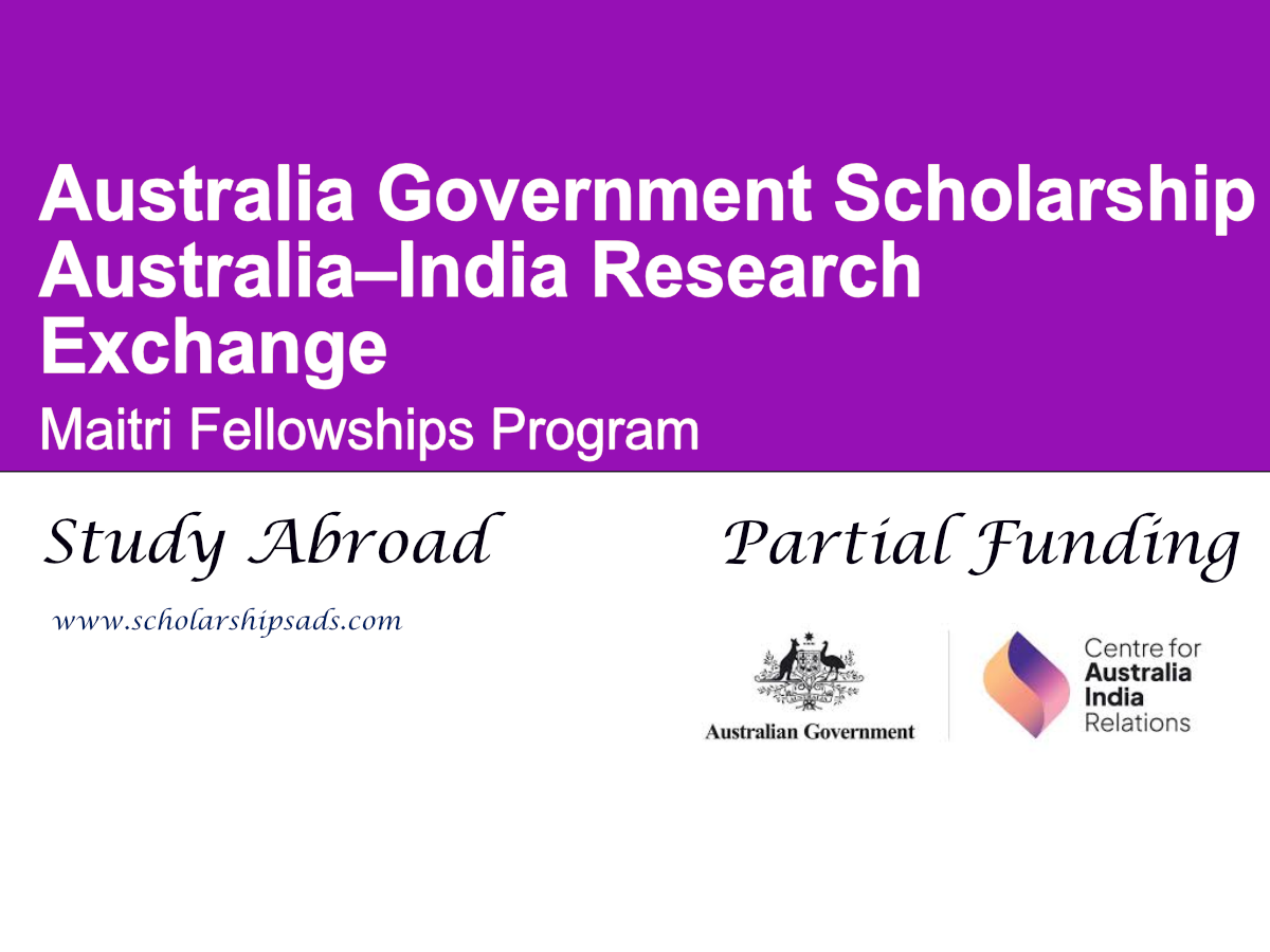 Maitri Fellowships Program 2026 (Australia–India Research Exchange)