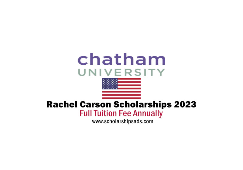 Chatham University Pennsylvania USA Rachel Carson Scholarship: Full Tuition Annually 2023