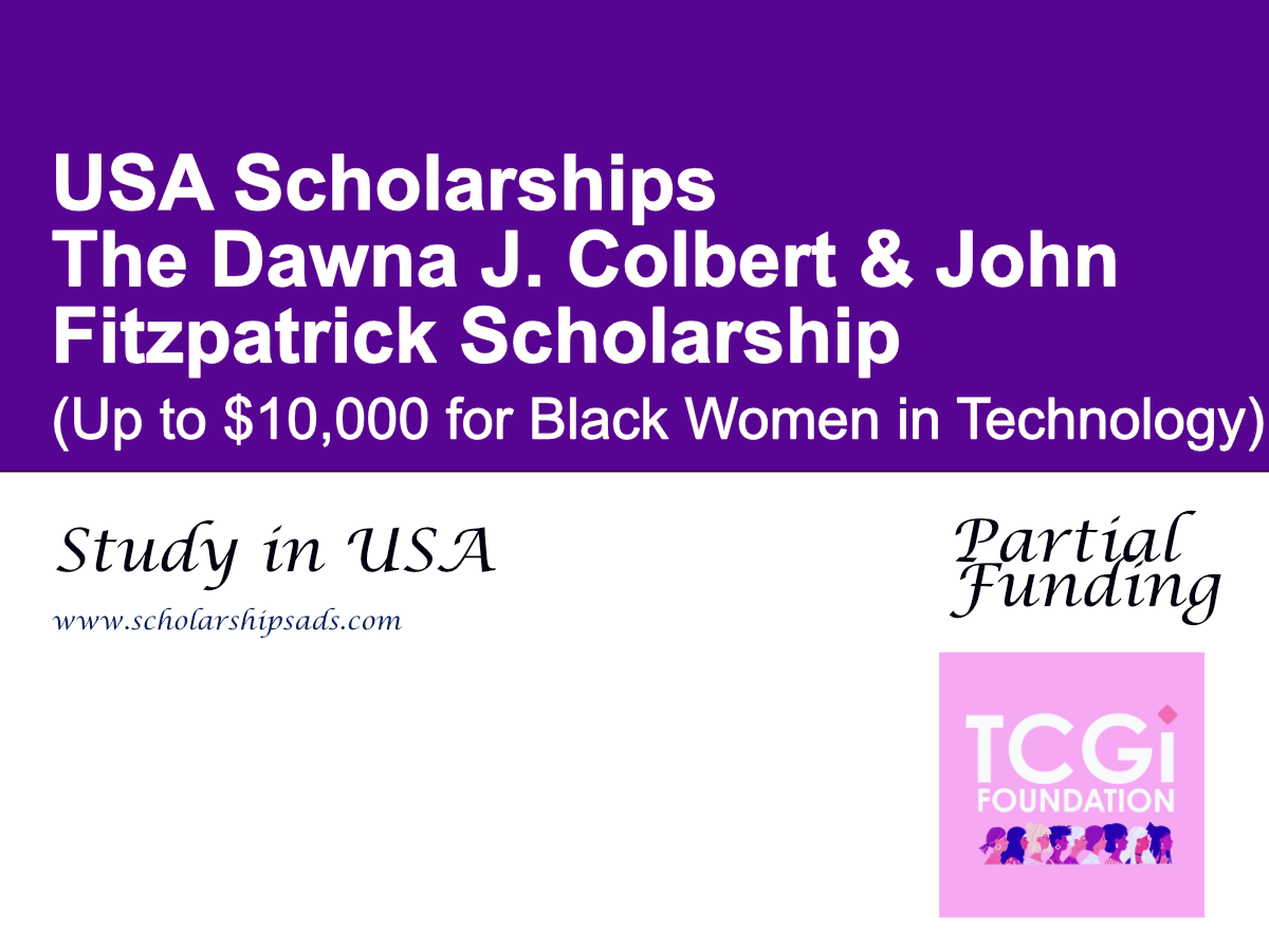 The Dawna J. Colbert & John Fitzpatrick Scholarship, USA (Up to $10,000 for Black Women in Technology)