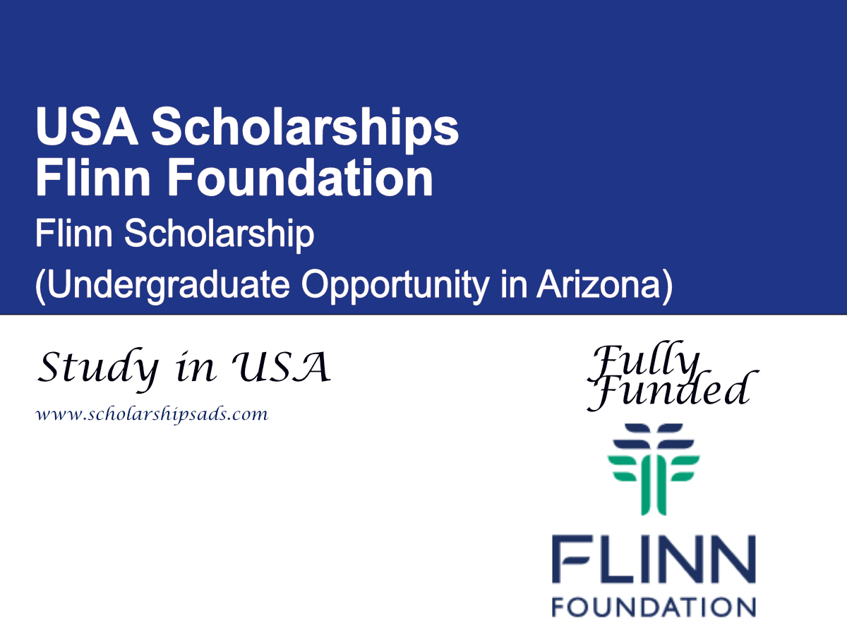 Flinn Scholarship , USA (Fully Funded Undergraduate Opportunity in Arizona)