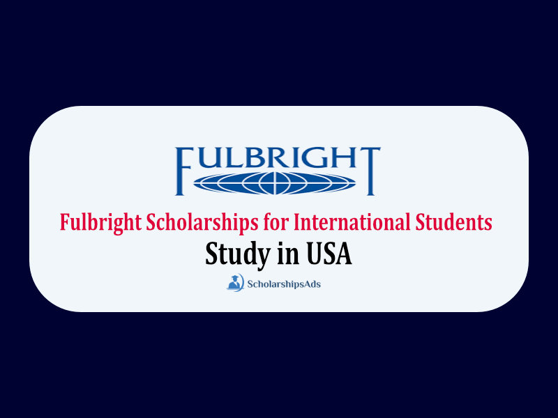 Fulbright Foreign Student Scholarship Program USA