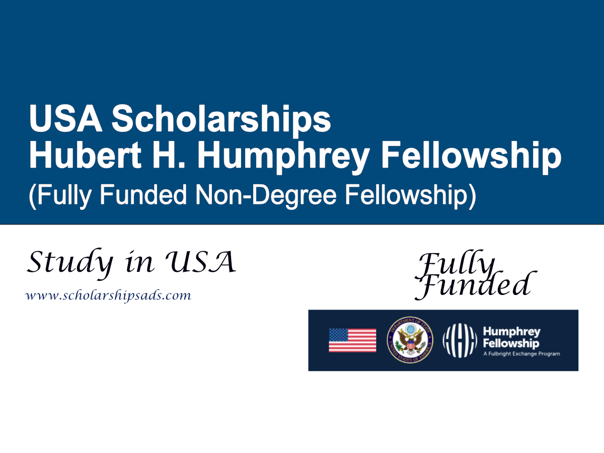 Hubert H. Humphrey Fellowship Program 2028, USA (Fully Funded Non-Degree Fellowship)