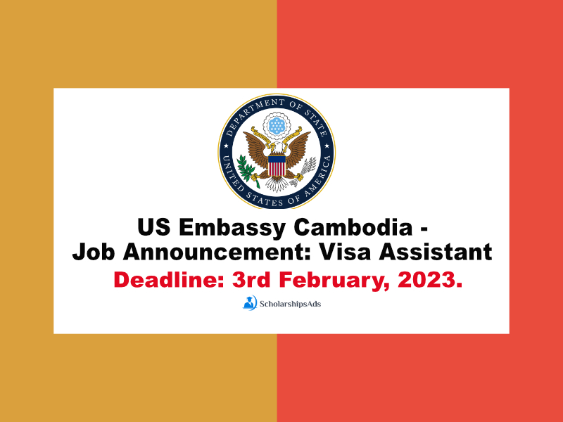 US Embassy Cambodia - Job Announcement: Visa Assistant