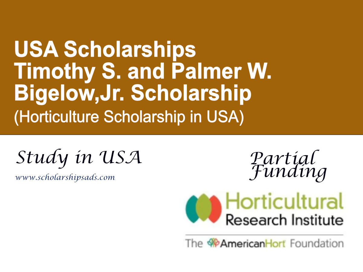 Timothy S. and Palmer W. Bigelow, Jr. Scholarship (Horticulture Scholarship in USA)