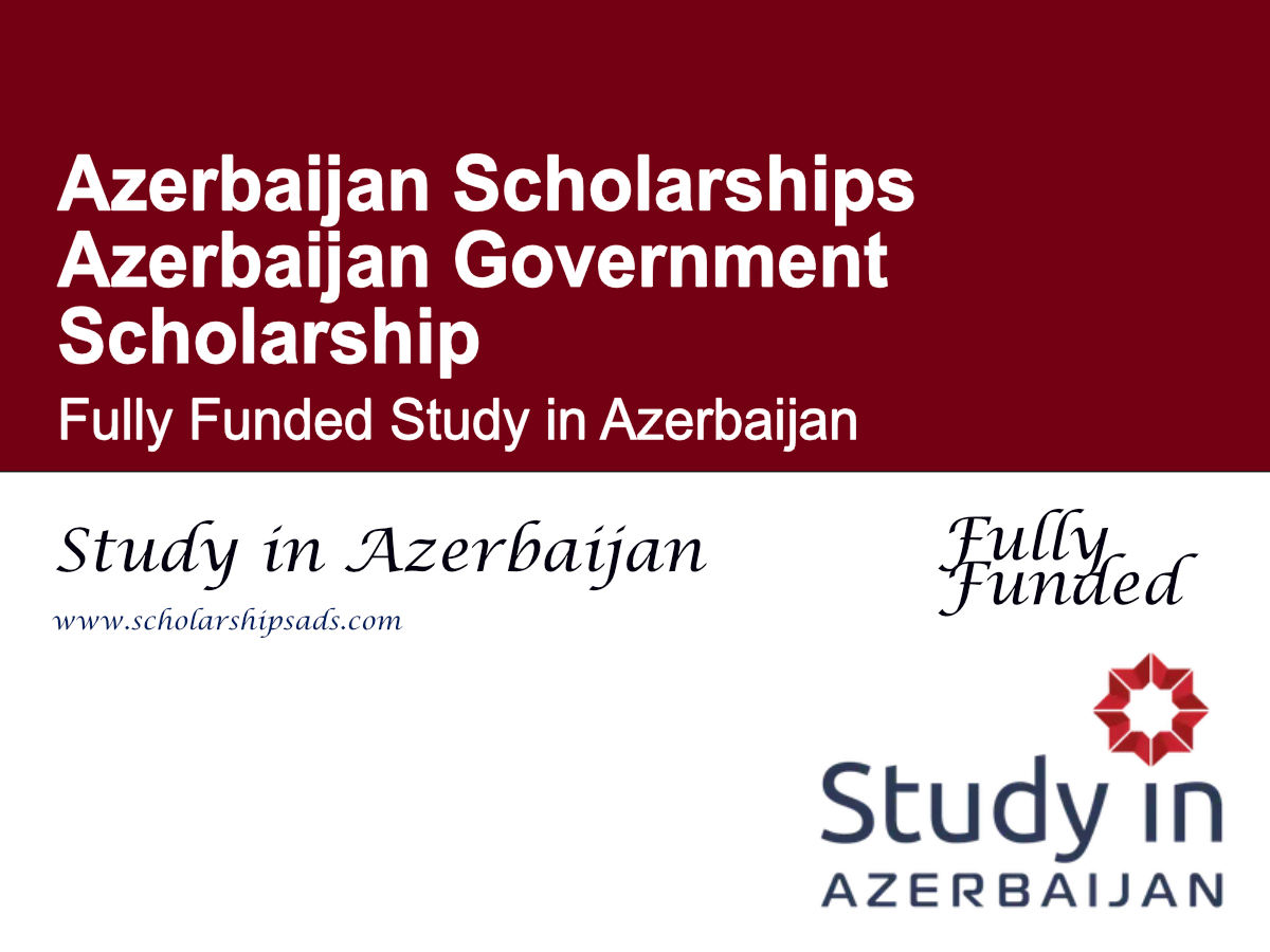 Azerbaijan Government Scholarship 2026 | Fully Funded Study in Azerbaijan