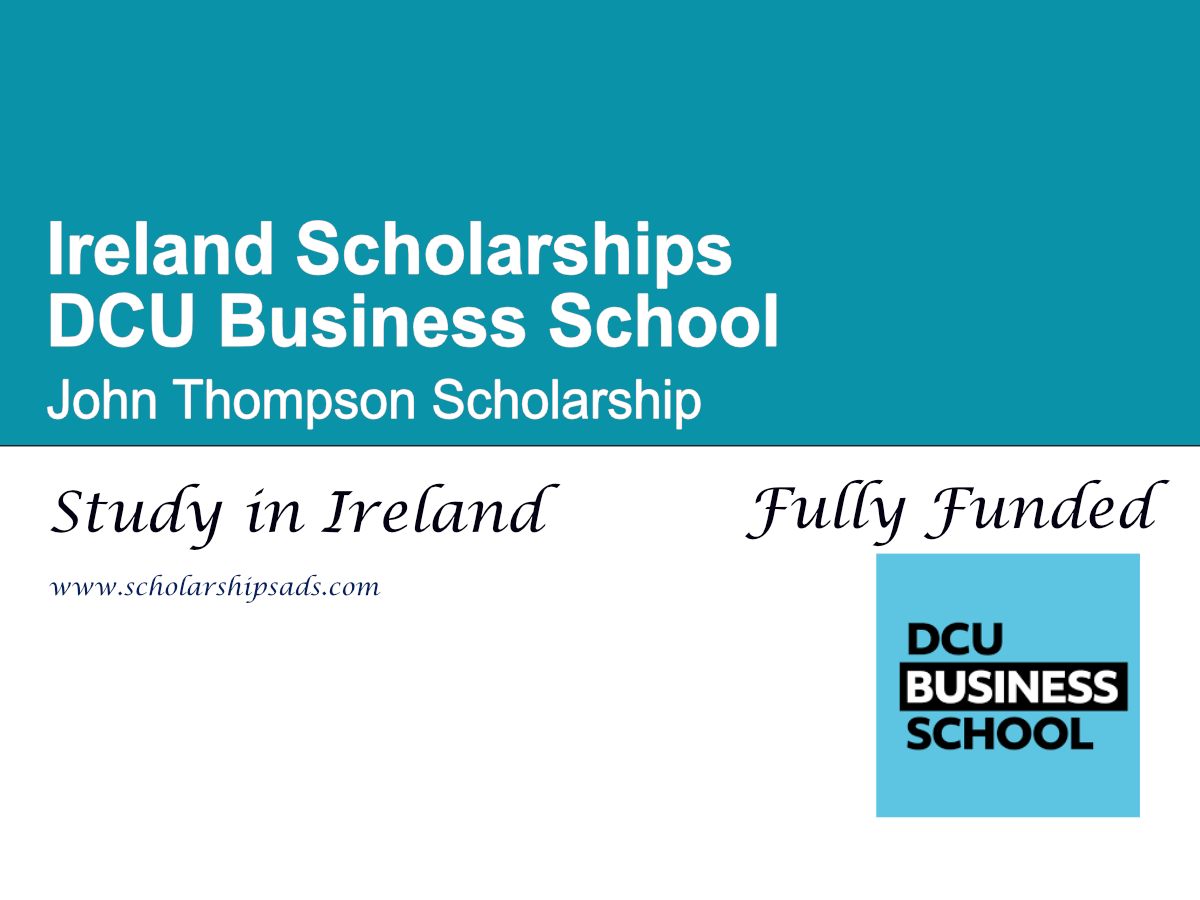 DCU Business School John Thompson Scholarship 2026 , Ireland (Full Tuition Fee)