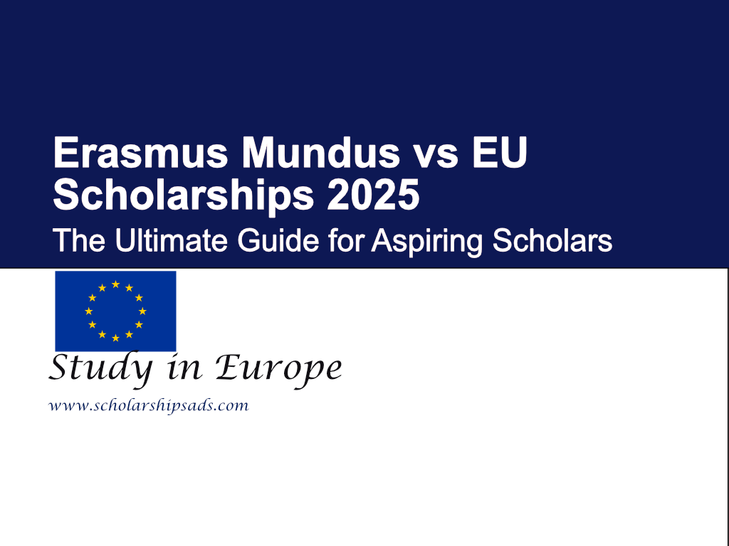 Erasmus Mundus vs EU Scholarships 2025 - The Ultimate Guide for Aspiring Scholars