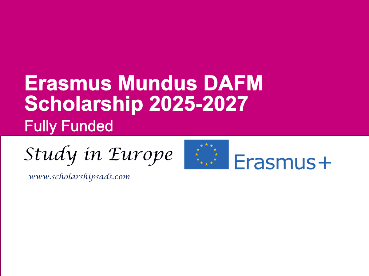 Erasmus Mundus DAFM Scholarship 2025-2027 (Fully Funded)