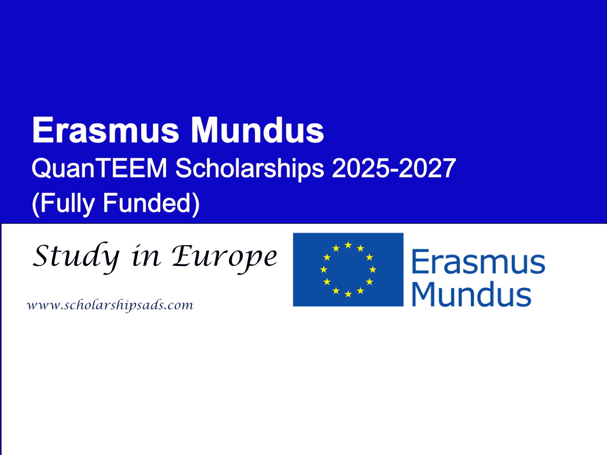 Erasmus Mundus QuanTEEM Scholarships 2025-2027 (Fully Funded in Europe)