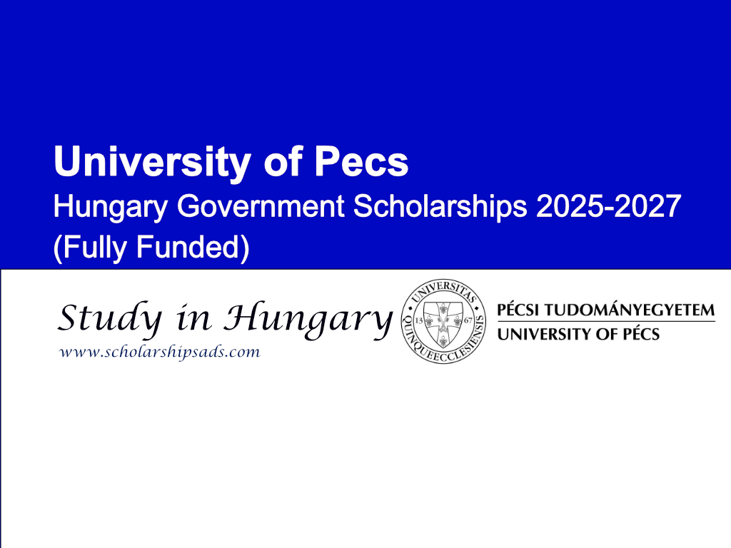 University of Pecs Hungary Government Scholarships (Stipendium Hungaricum) 2025