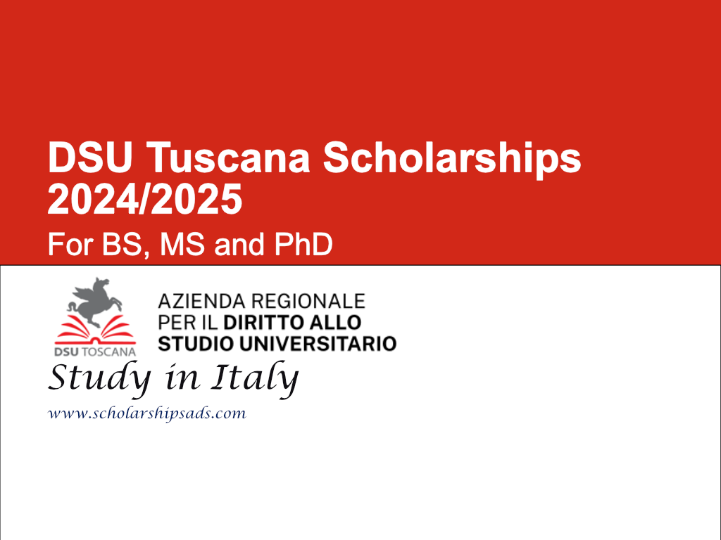 DSU Tuscana Scholarships 2024/2025 for BS, MS and PhD (Study in Italy)