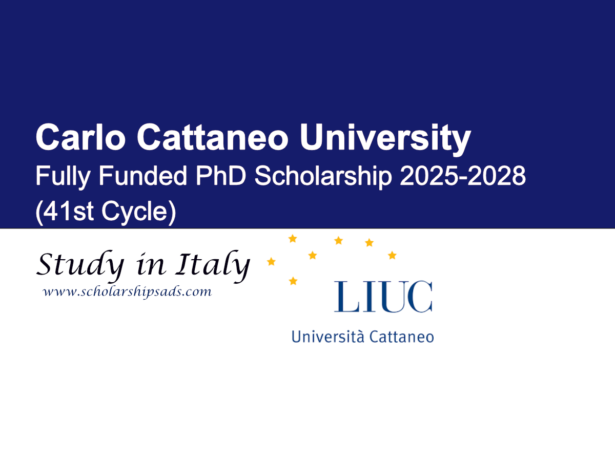 Carlo Cattaneo University Italy Fully Funded PhD Scholarship 2025-2028 (41st Cycle)