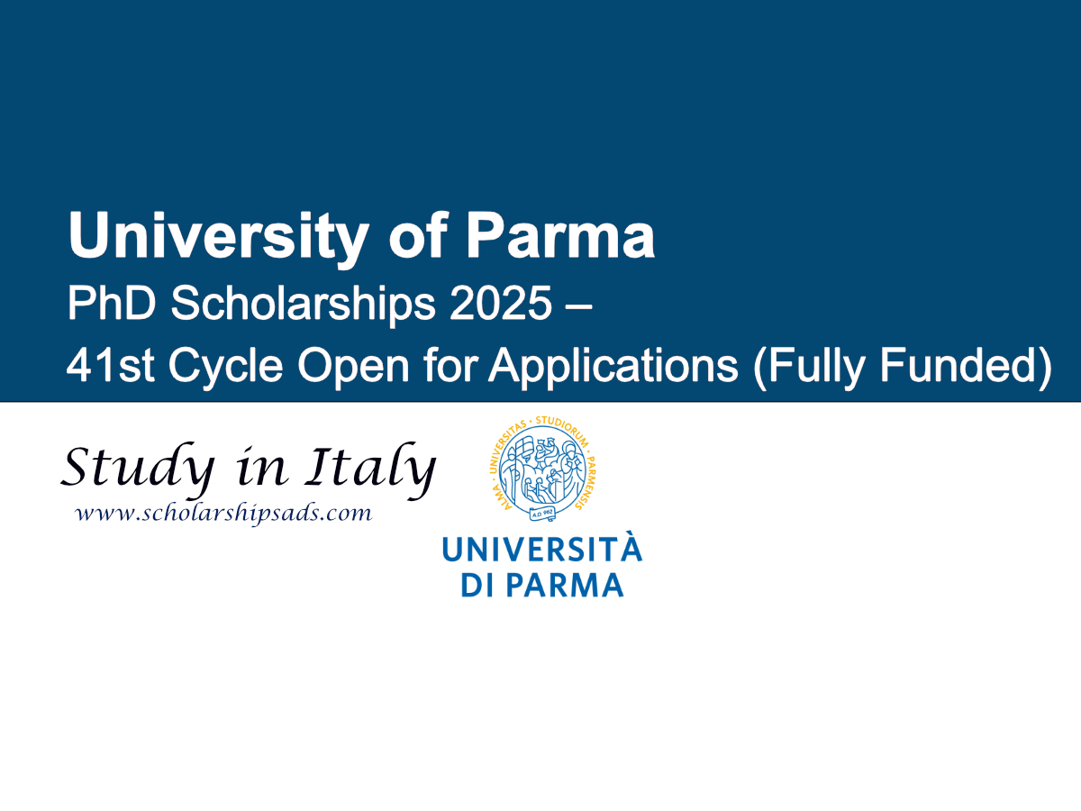 University of Parma Italy PhD Scholarships 2025– 41st Cycle Open for Applications (Fully Funded)