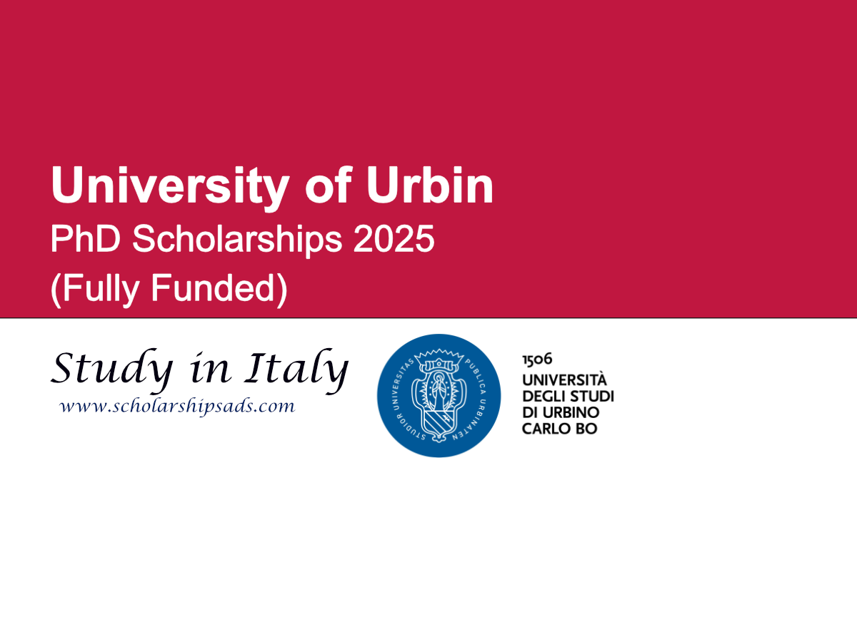 University of Urbin Italy PhD Scholarships 2025 (Fully Funded)