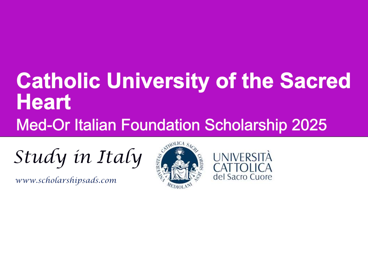 Italy Catholic University of the Sacred Heart Med-Or Italian Foundation Scholarship Program 2025