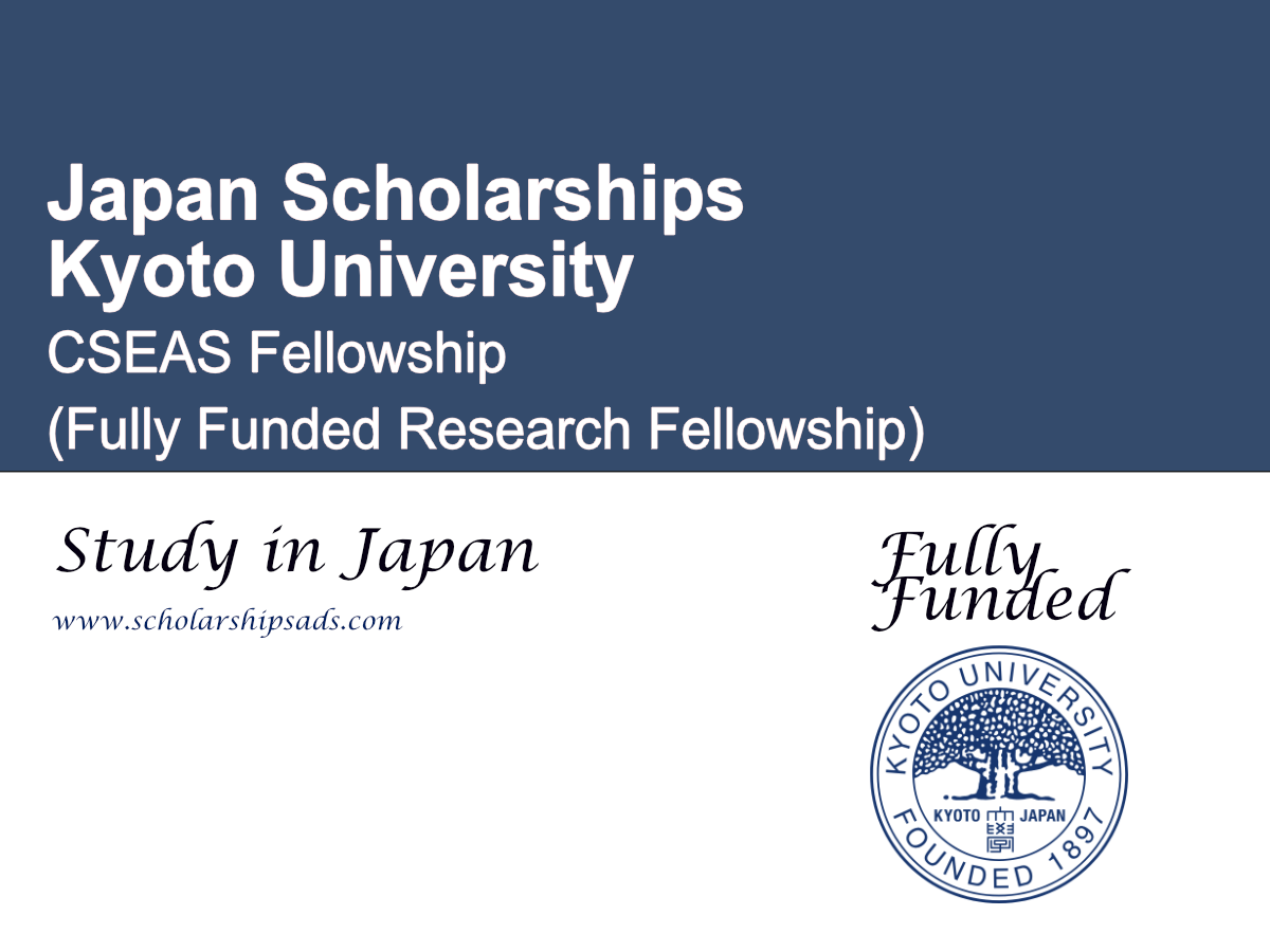 Kyoto University CSEAS Fellowship 2027 in Japan (Fully Funded Research Fellowship)