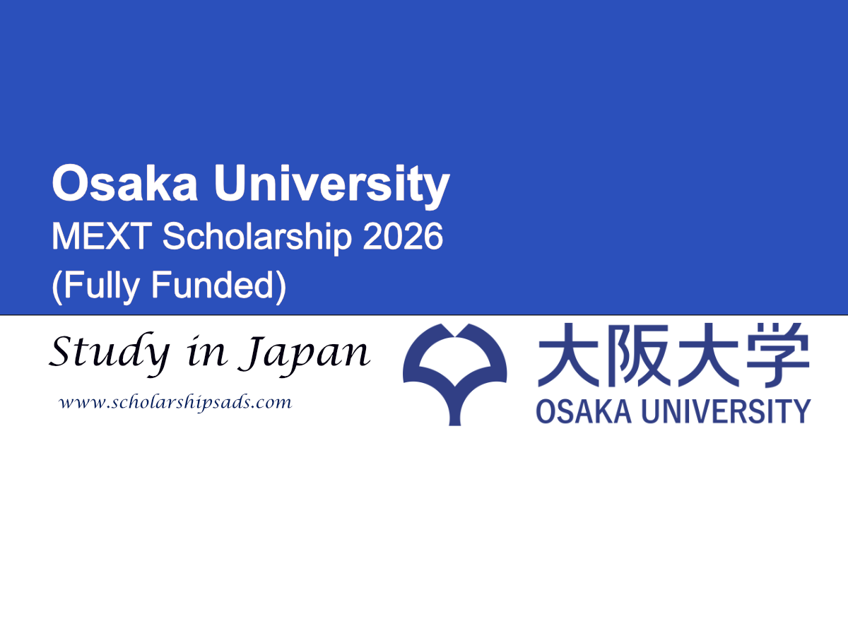 Japan Osaka University MEXT Scholarship 2026 (Fully Funded) for Bachelors, Masters, and PhD Programs