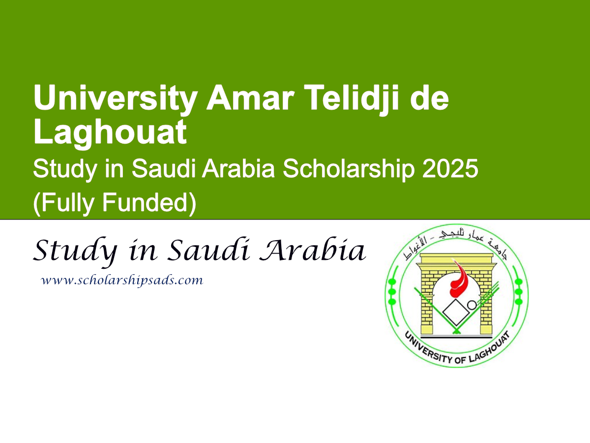 University Amar Telidji de Laghouat Study in Saudi Arabia Scholarship 2025 (Fully Funded)