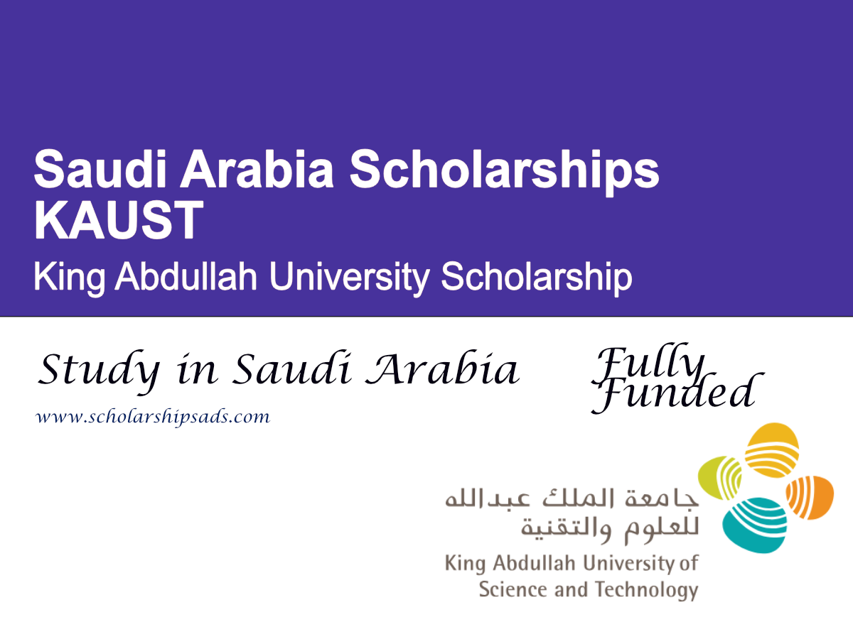 King Abdullah University Scholarship 2026 , Saudi Arabia (Fully Funded)