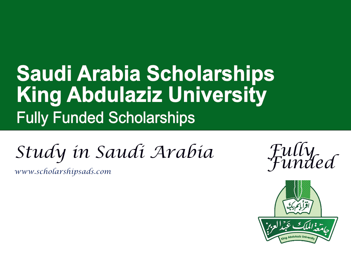 King Abdulaziz University Scholarships 2026 , Saudi Arabia (Fully Funded)