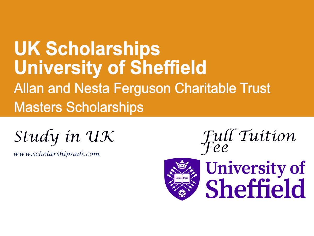 University of Sheffield Allan and Nesta Ferguson Charitable Trust Masters Scholarships 2026 , UK