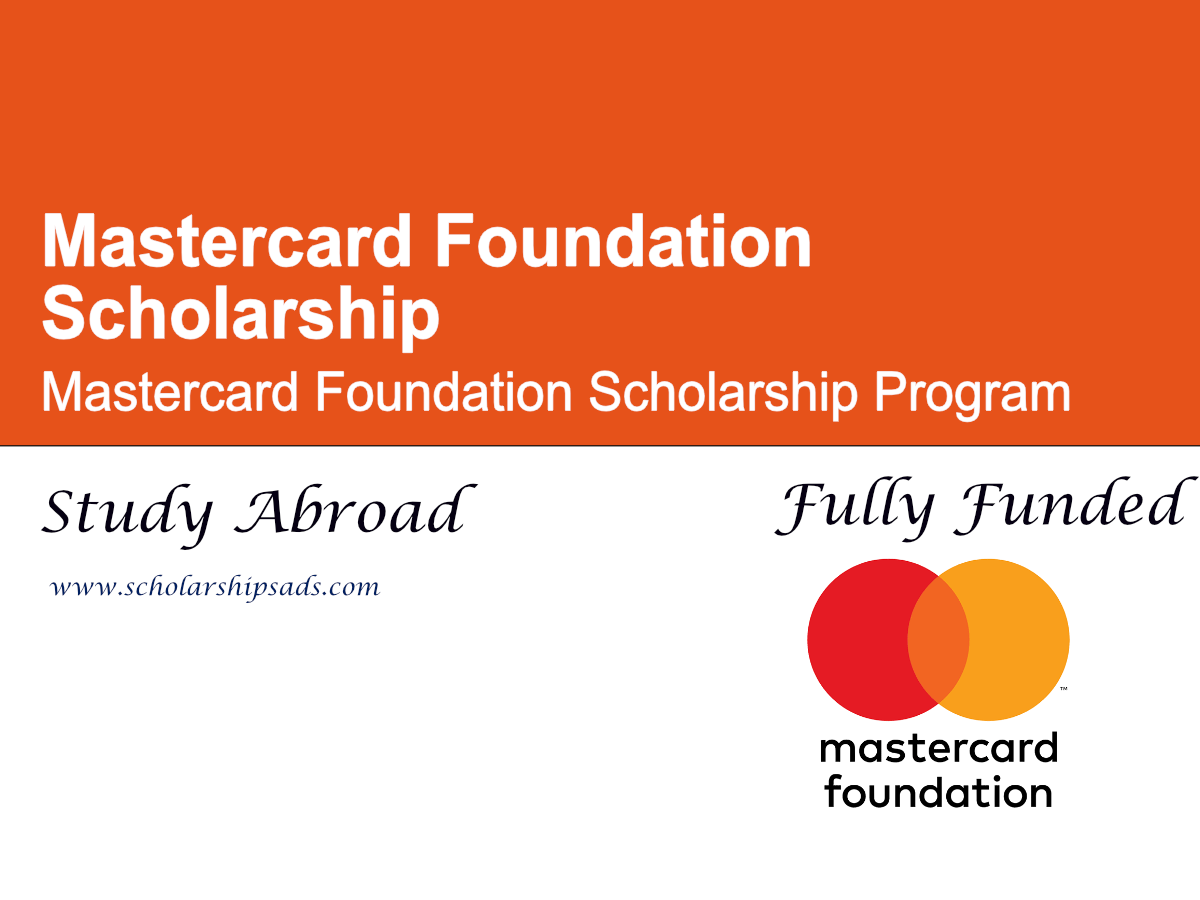 Mastercard Foundation Scholarship Program 2026 (Fully Funded)