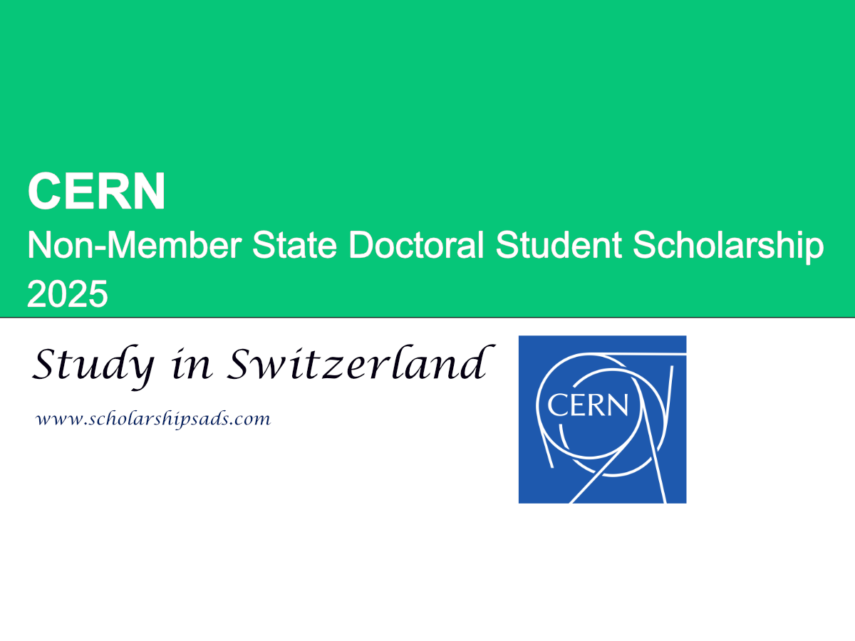 Switzerland CERN Non-Member State Doctoral Student Scholarship 2025