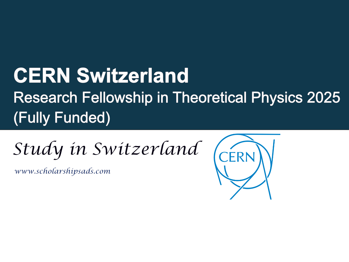 Switzerland CERN Research Fellowship in Theoretical Physics 2025 (Fully Funded)