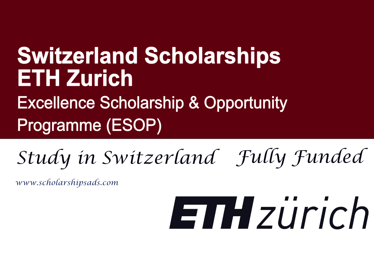 ETH Zurich Excellence Scholarship & Opportunity Programme (ESOP) 2026 , Switzerland (Fully Funded)
