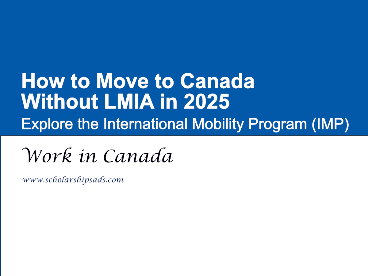 How to Move to Canada Without LMIA in 2025: Explore the International Mobility Program (IMP)