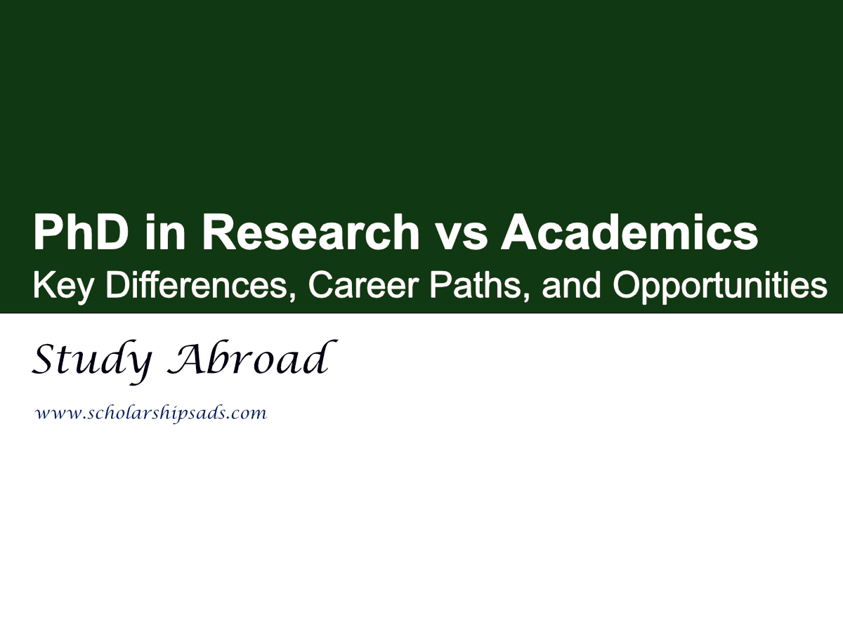 PhD in Research vs Academics: Key Differences, Career Paths, and Opportunities