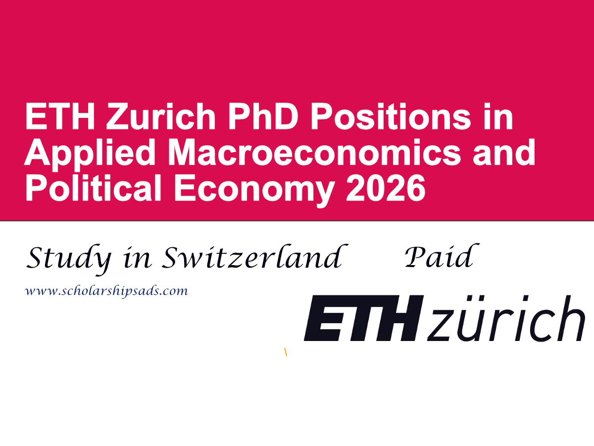 ETH Zurich PhD Positions in Applied Macroeconomics and Political Economy 2026 in Switzerland
