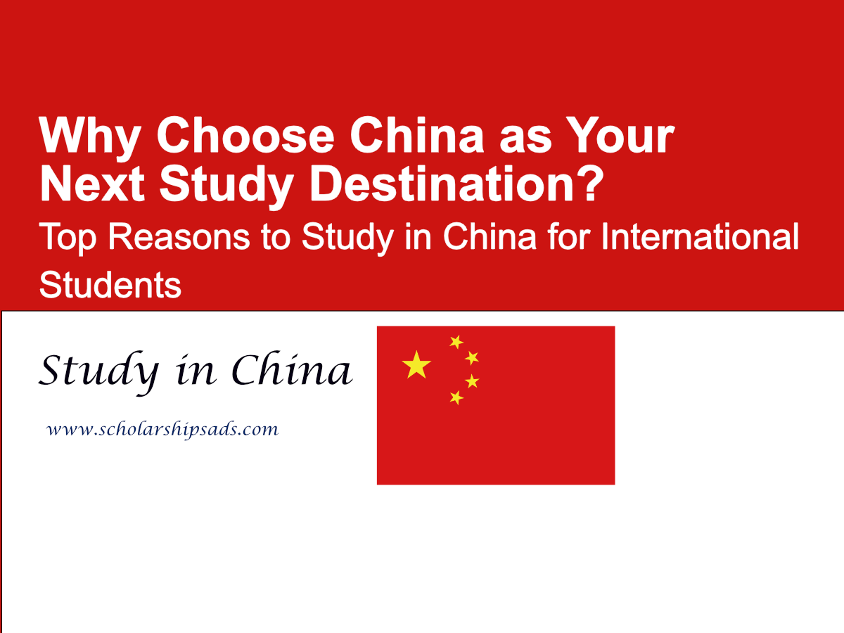 Why Choose China as Your Next Study Destination? Top Reasons to Study in China for International Students