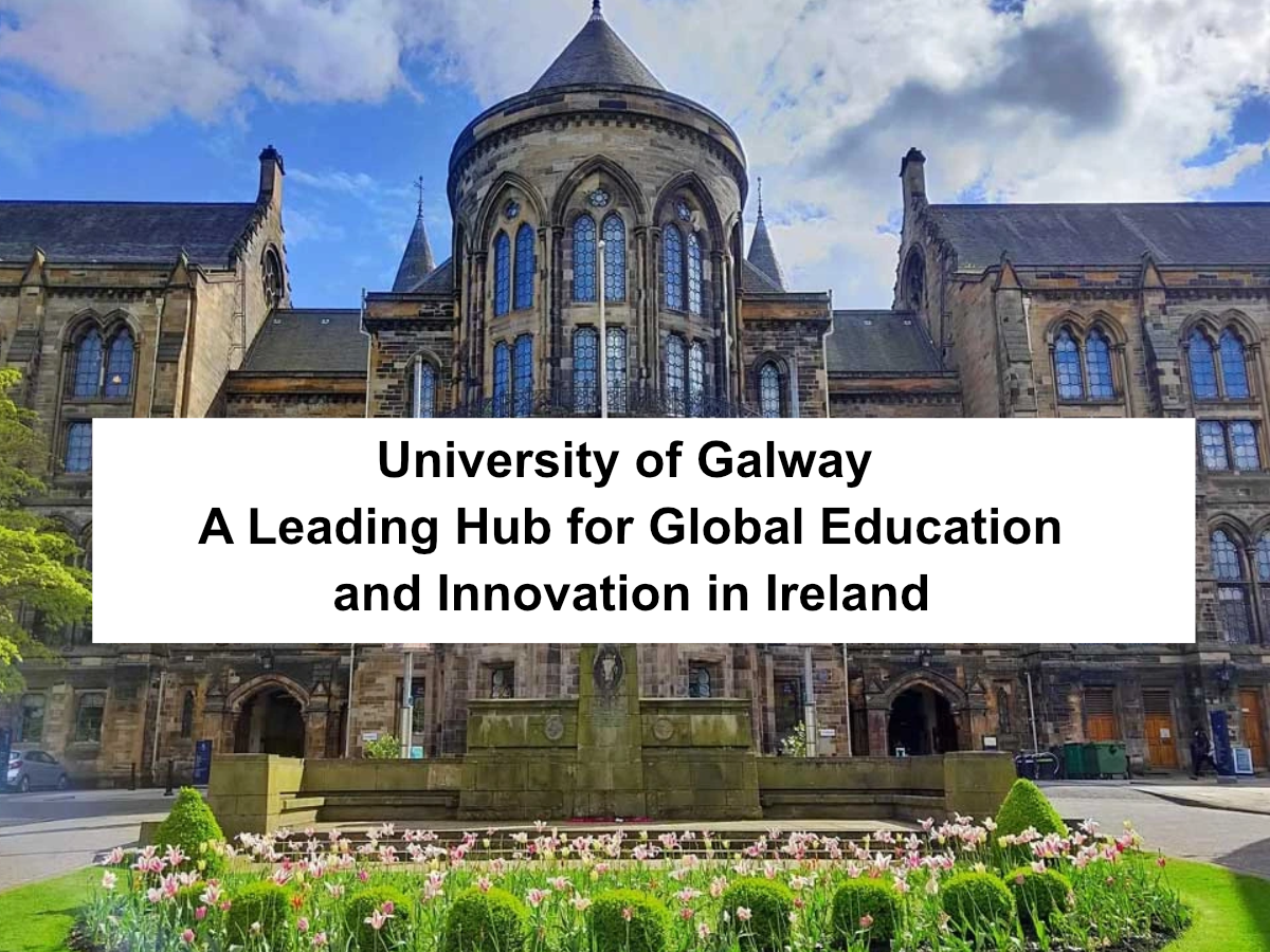 University of Galway – A Leading Hub for Global Education and Innovation in Ireland