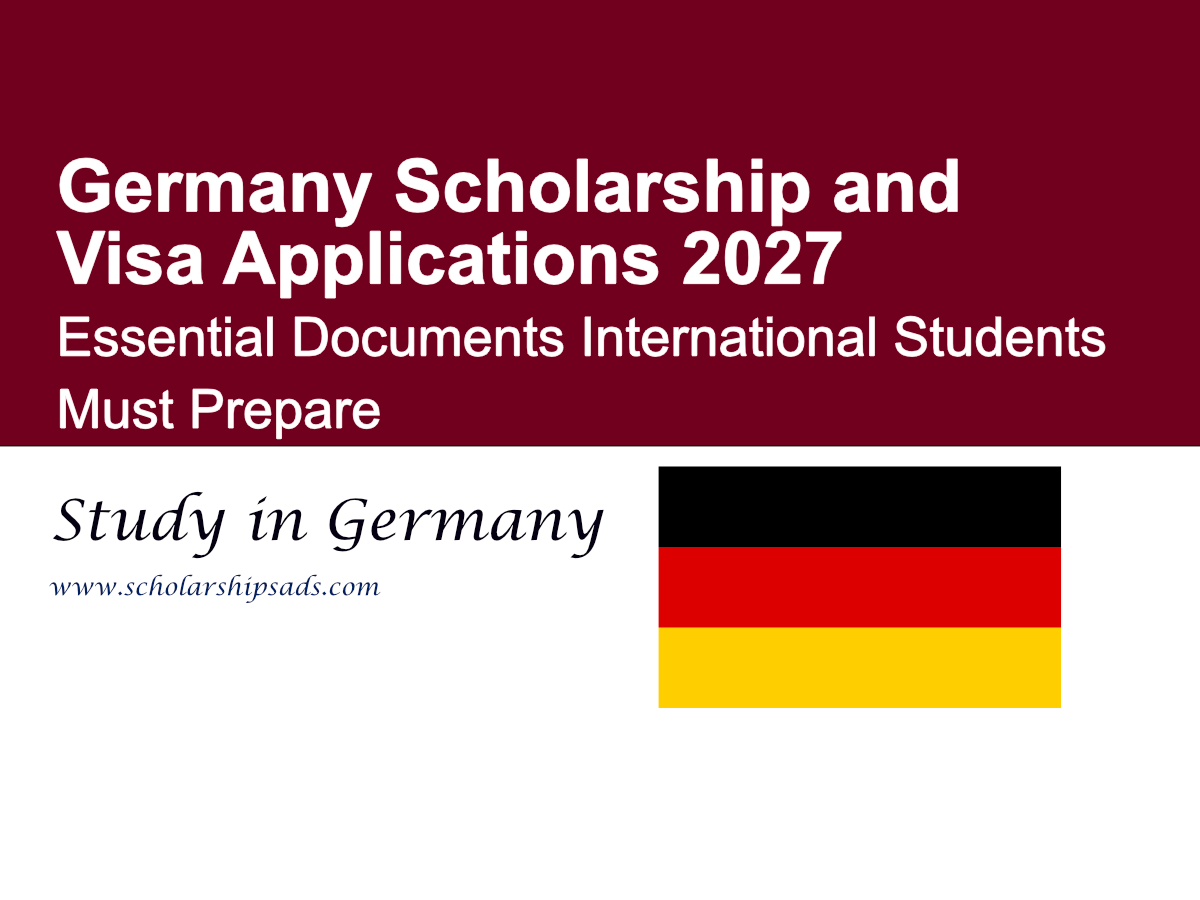 Germany Scholarship and Visa Applications 2027: Essential Documents International Students Must Prepare