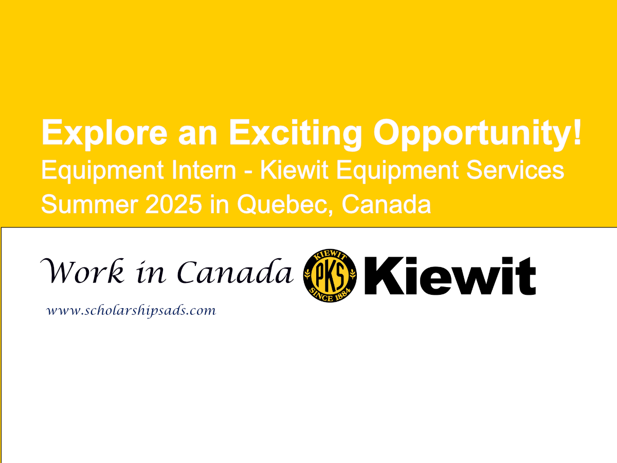 Explore an Exciting Opportunity: Equipment Intern - Kiewit Equipment Services - Summer 2025 in Quebec, Canada